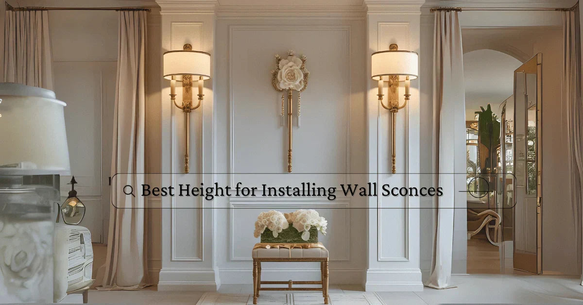 Best Height for Installing Wall Sconces - Shoppe Maison Rose