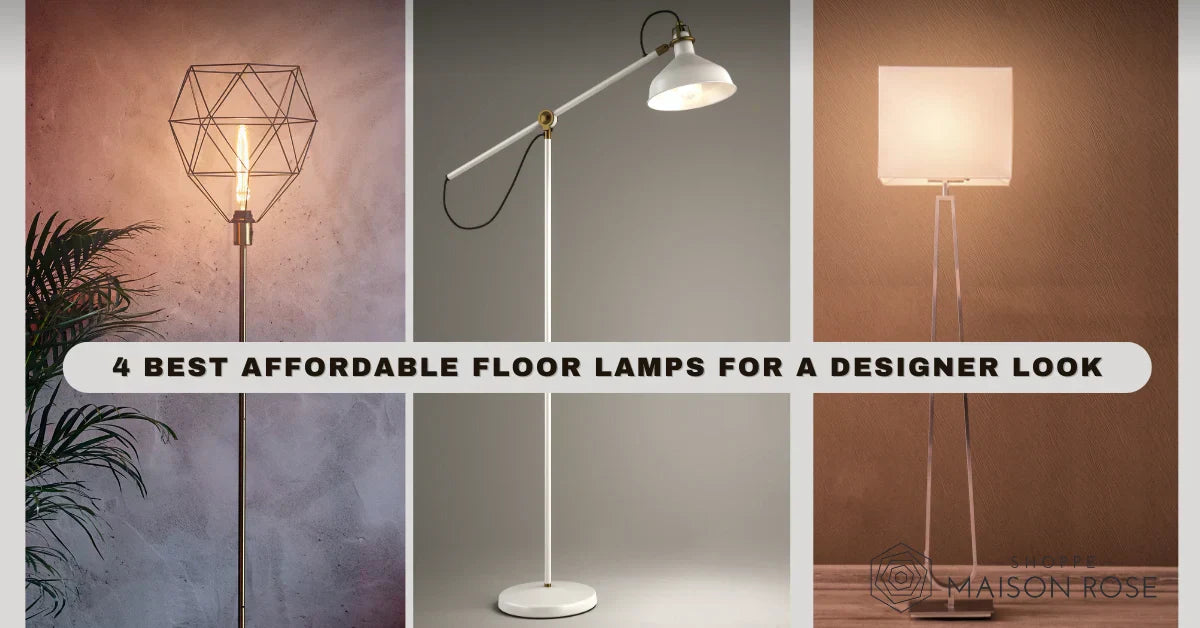 4 Best Affordable Floor Lamps for a Designer Look