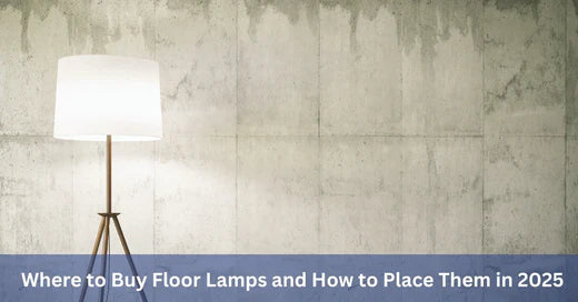 A modern floor lamp with a white shade stands against a textured concrete wall, with a title on the bottom about buying and placing lamps in 2025.